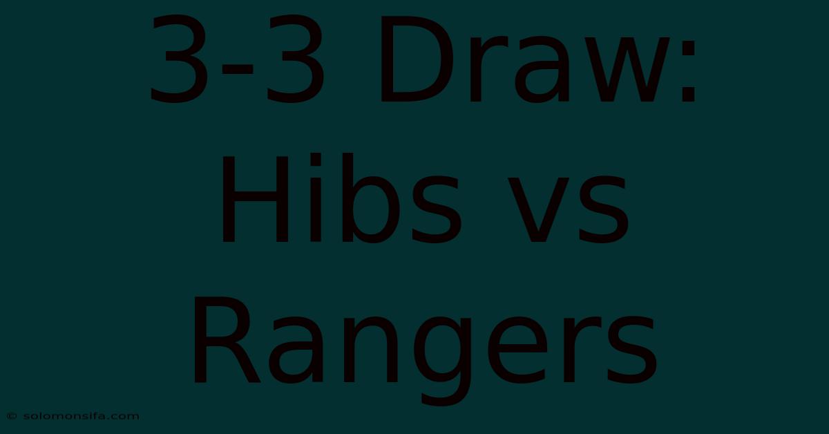 3-3 Draw: Hibs Vs Rangers