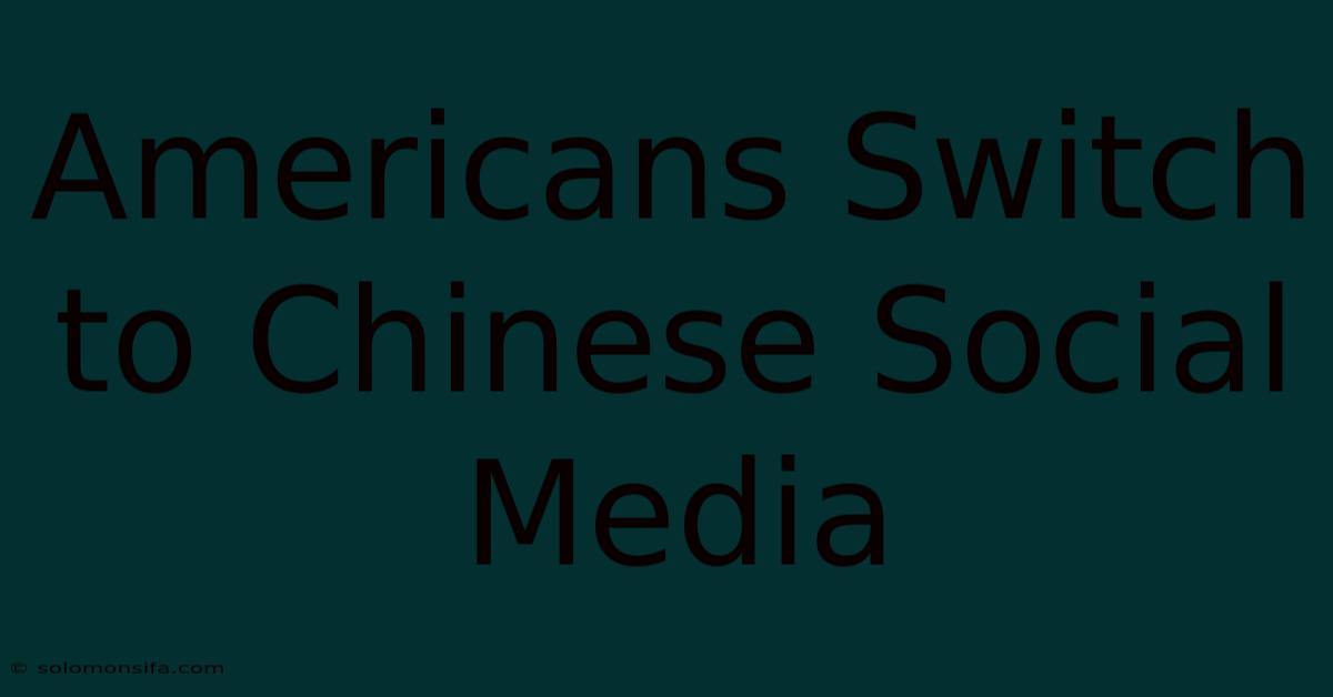 Americans Switch To Chinese Social Media