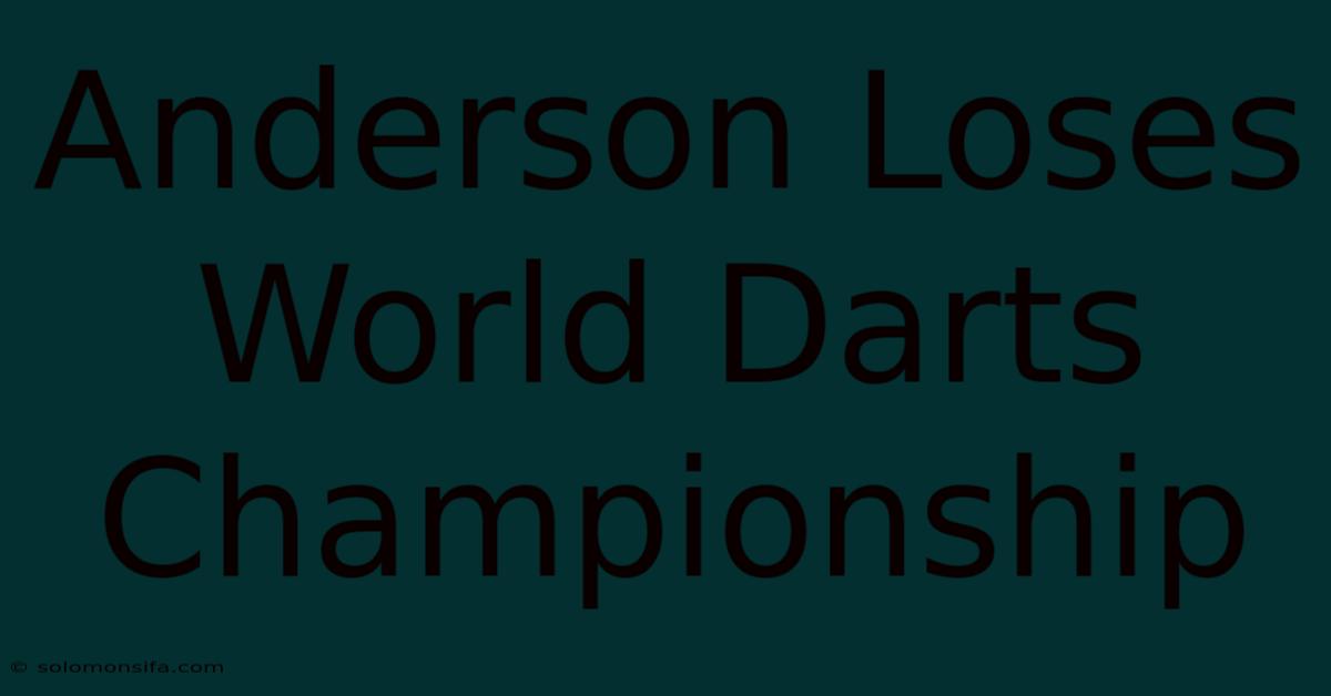 Anderson Loses World Darts Championship