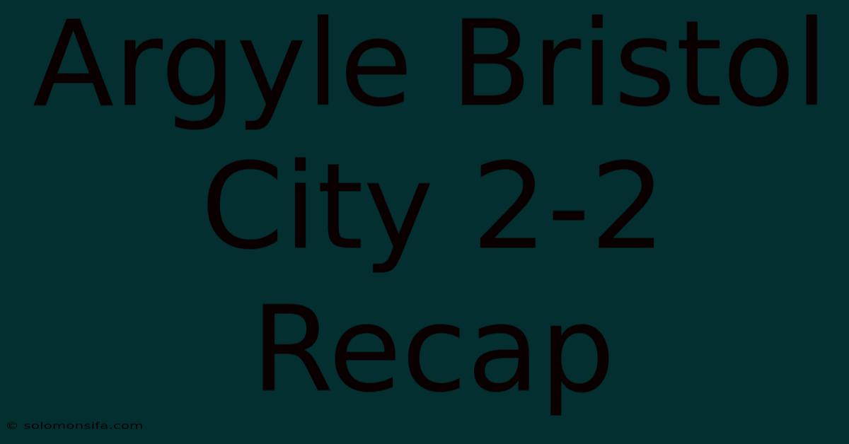 Argyle Bristol City 2-2 Recap