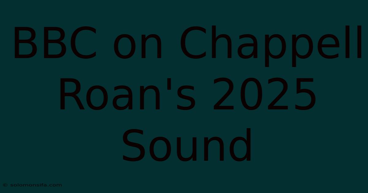 BBC On Chappell Roan's 2025 Sound