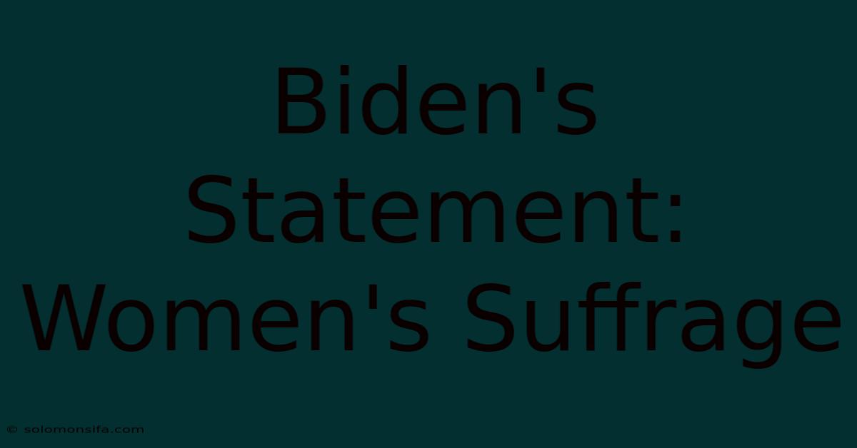 Biden's Statement: Women's Suffrage