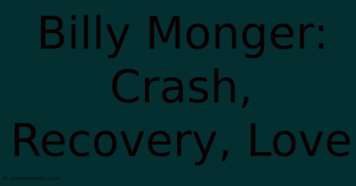 Billy Monger: Crash, Recovery, Love