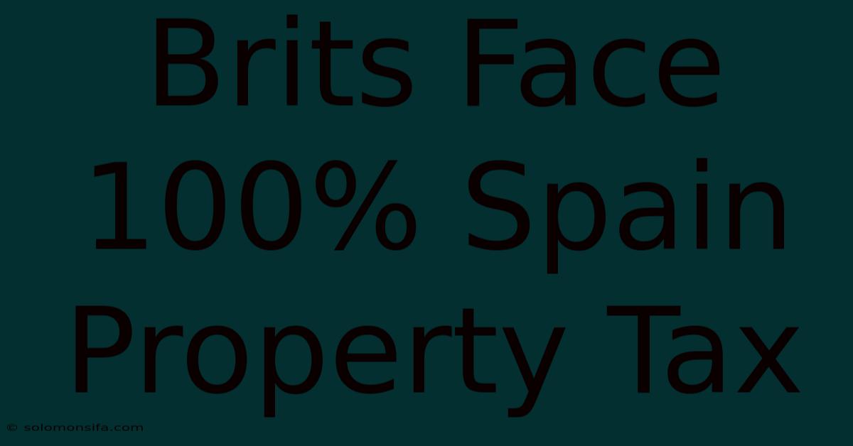 Brits Face 100% Spain Property Tax