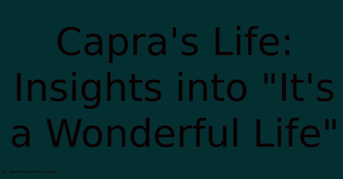 Capra's Life: Insights Into 