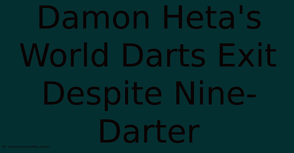 Damon Heta's World Darts Exit Despite Nine-Darter