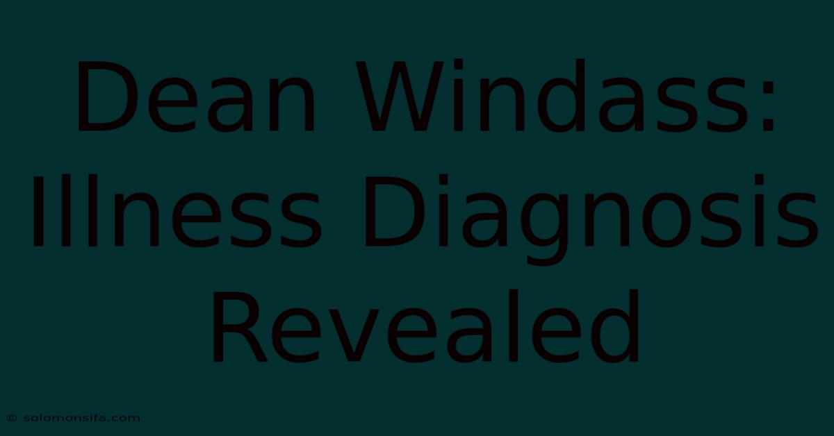 Dean Windass: Illness Diagnosis Revealed