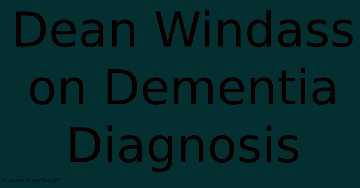 Dean Windass On Dementia Diagnosis