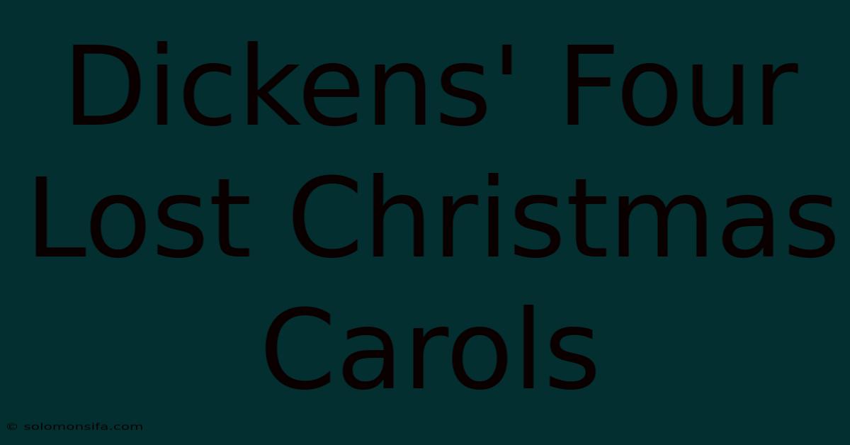 Dickens' Four Lost Christmas Carols