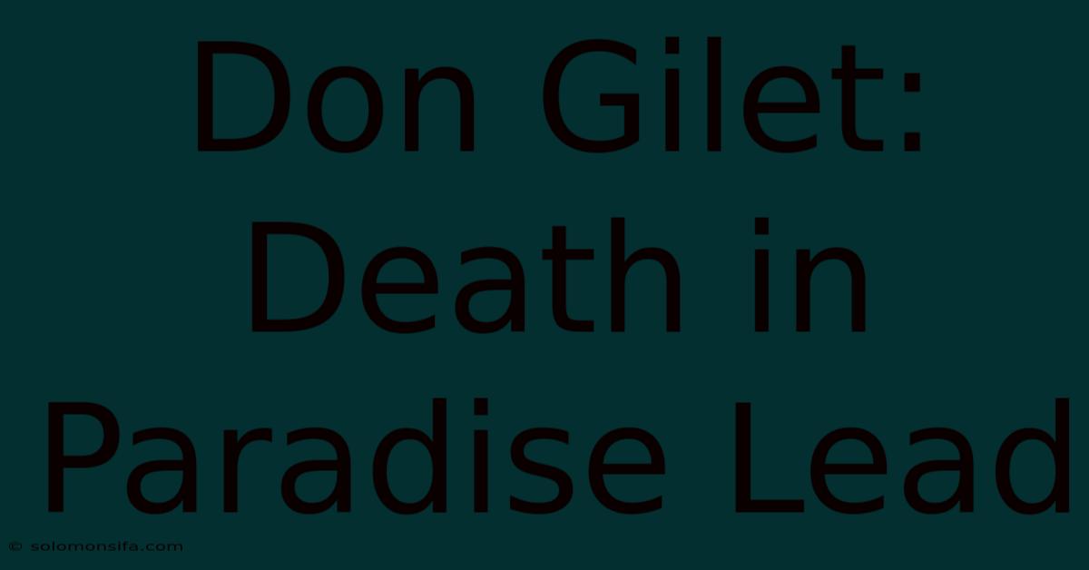 Don Gilet: Death In Paradise Lead