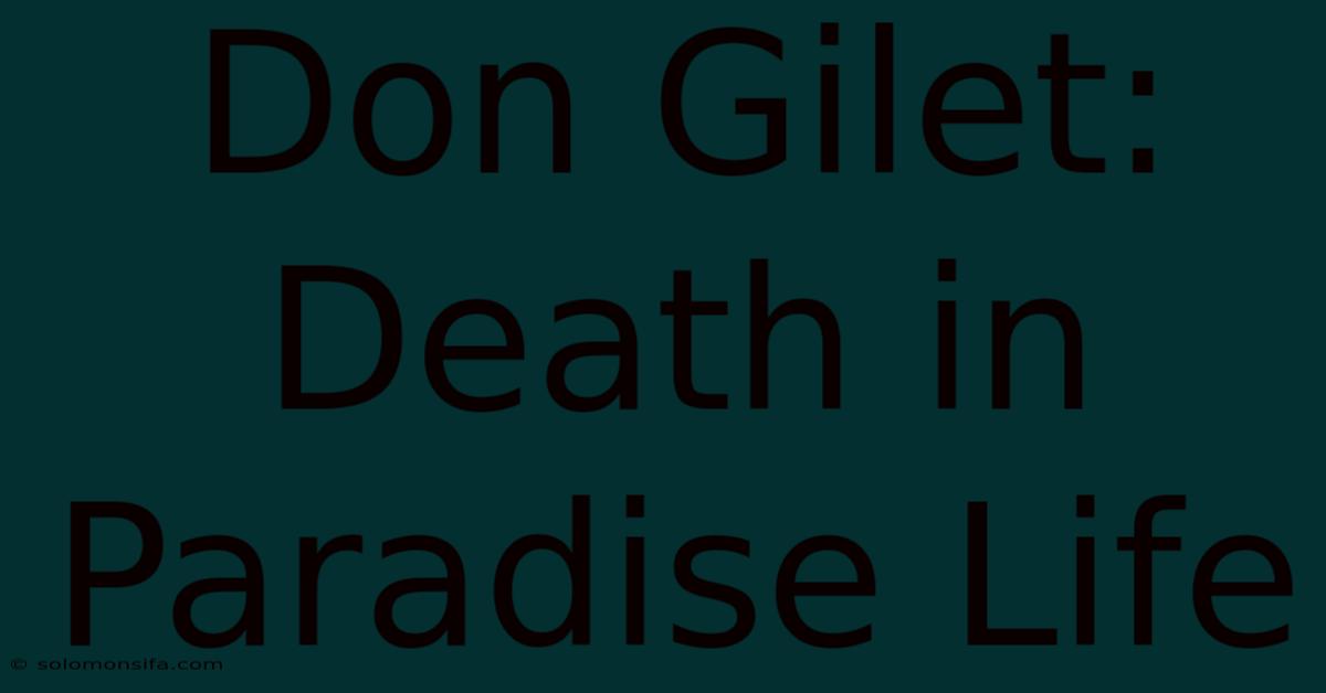 Don Gilet: Death In Paradise Life