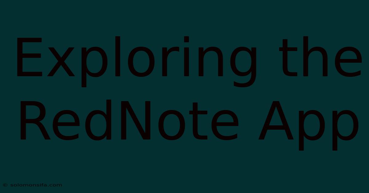 Exploring The RedNote App