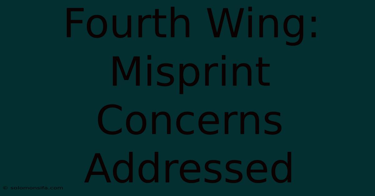 Fourth Wing: Misprint Concerns Addressed