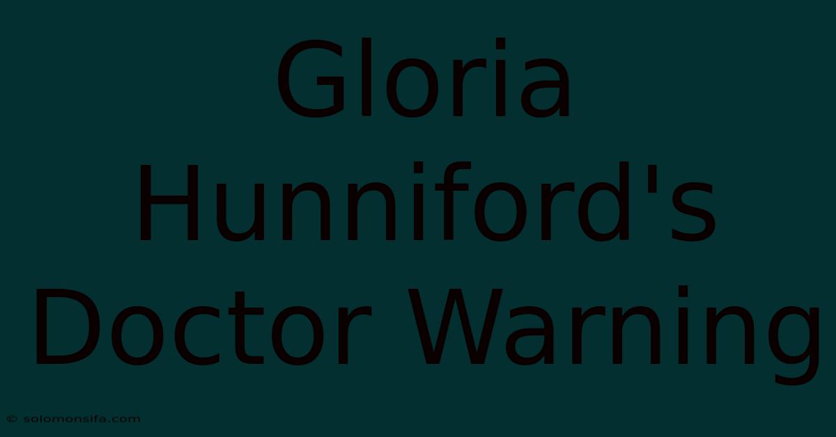 Gloria Hunniford's Doctor Warning