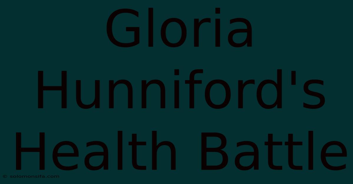 Gloria Hunniford's Health Battle