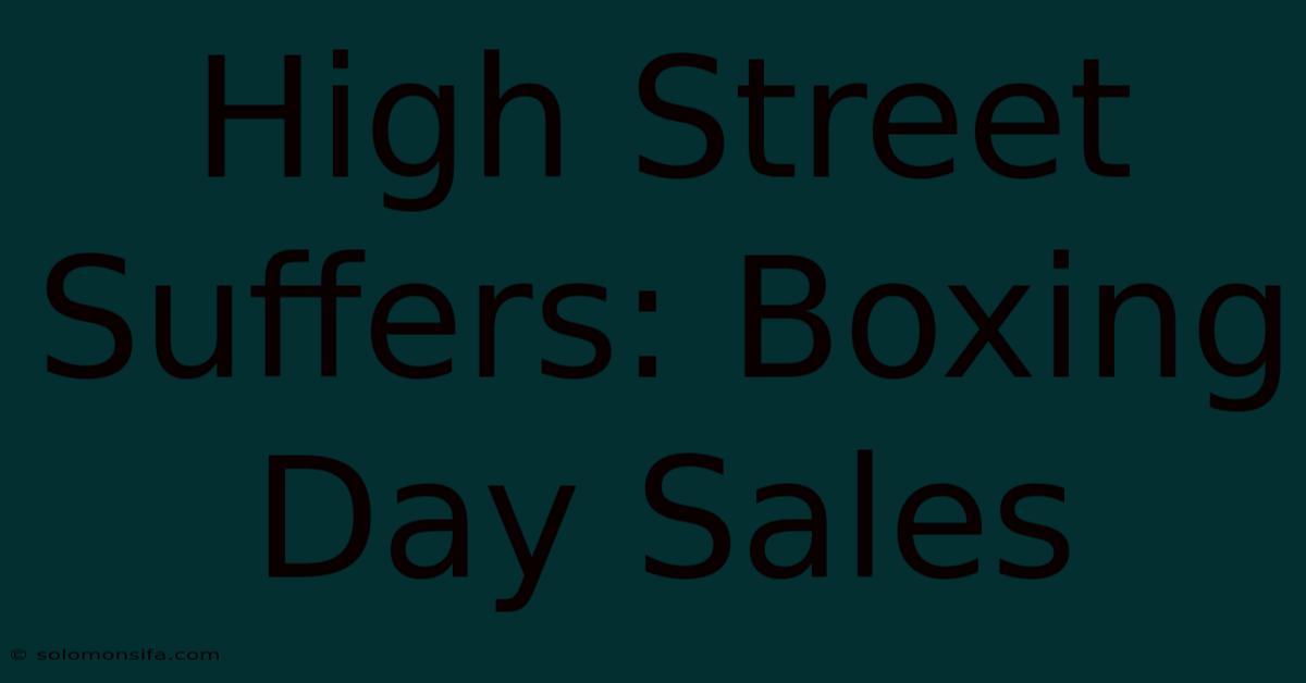 High Street Suffers: Boxing Day Sales