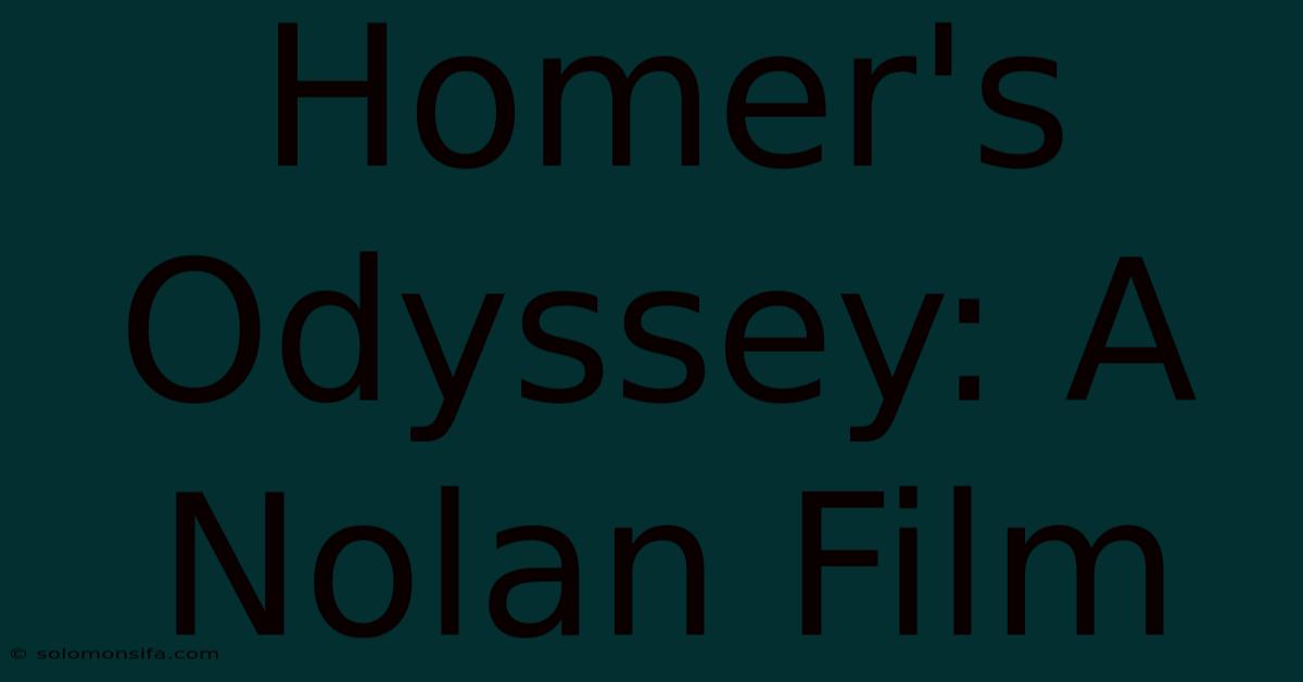 Homer's Odyssey: A Nolan Film