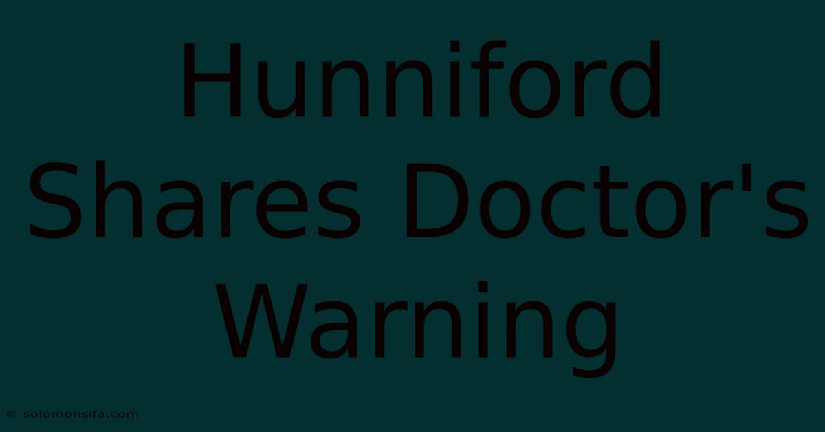 Hunniford Shares Doctor's Warning