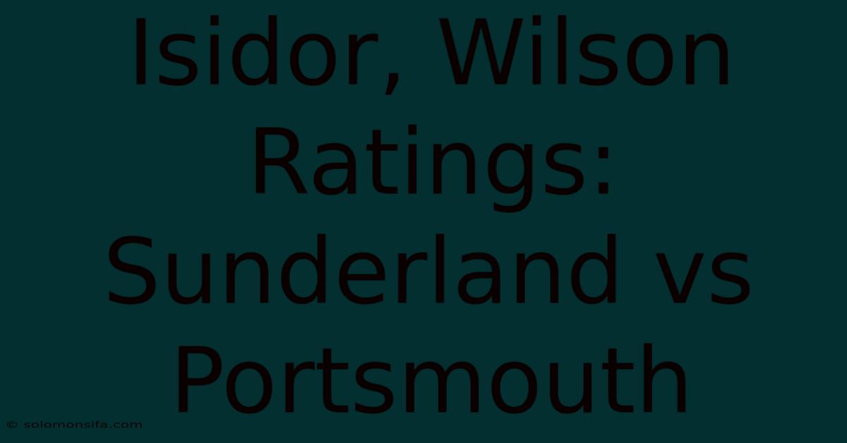 Isidor, Wilson Ratings: Sunderland Vs Portsmouth