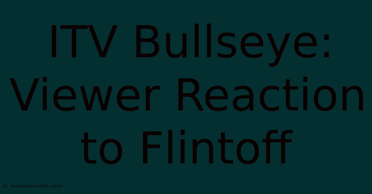 ITV Bullseye: Viewer Reaction To Flintoff