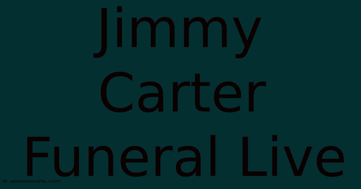 Jimmy Carter Funeral Live