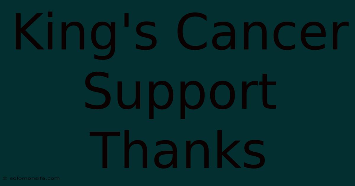 King's Cancer Support Thanks