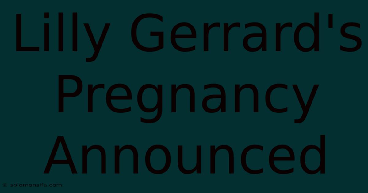 Lilly Gerrard's Pregnancy Announced