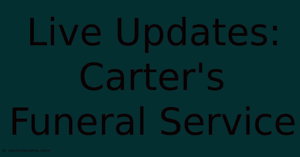 Live Updates: Carter's Funeral Service