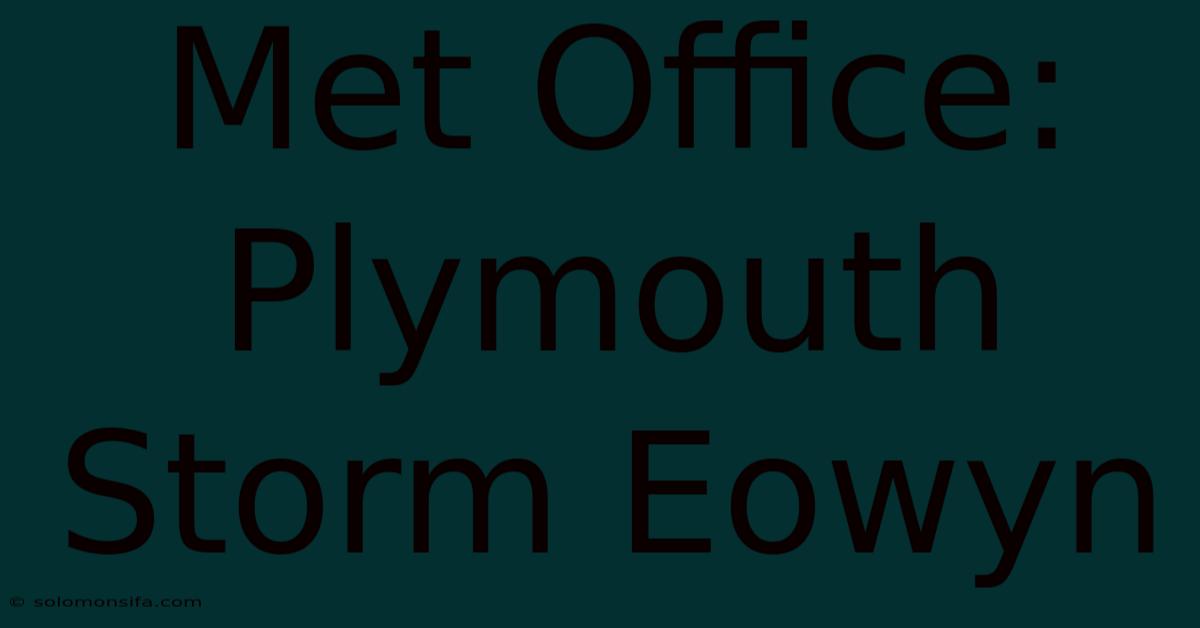 Met Office: Plymouth Storm Eowyn