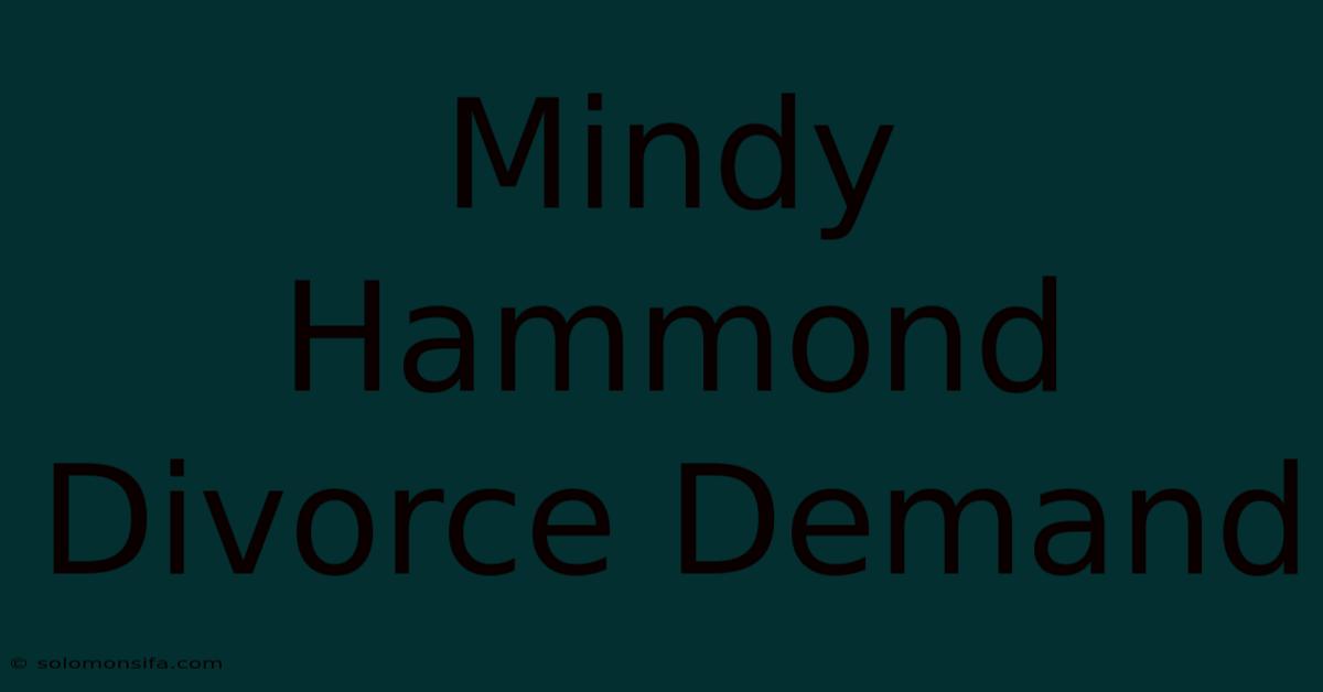 Mindy Hammond Divorce Demand