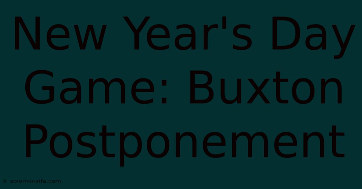 New Year's Day Game: Buxton Postponement