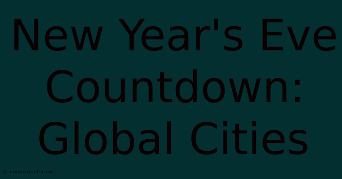 New Year's Eve Countdown: Global Cities