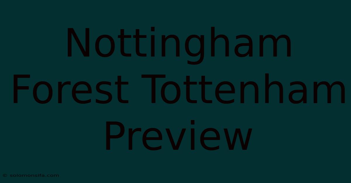 Nottingham Forest Tottenham Preview