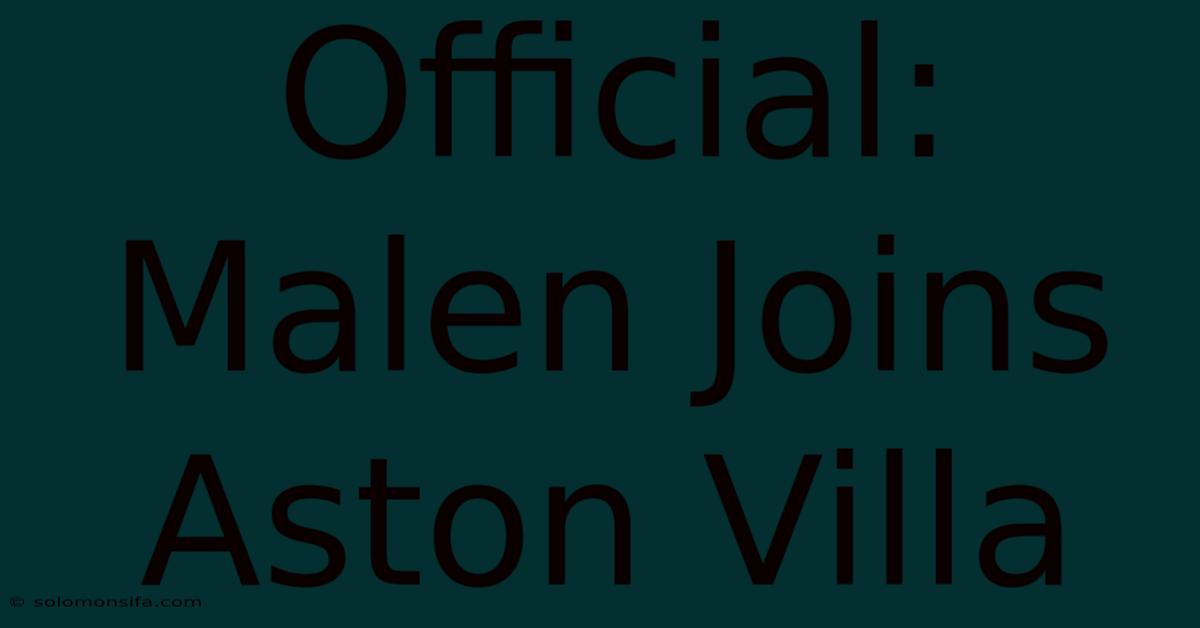 Official: Malen Joins Aston Villa