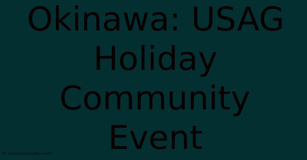 Okinawa: USAG Holiday Community Event