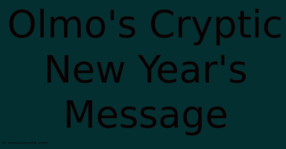 Olmo's Cryptic New Year's Message