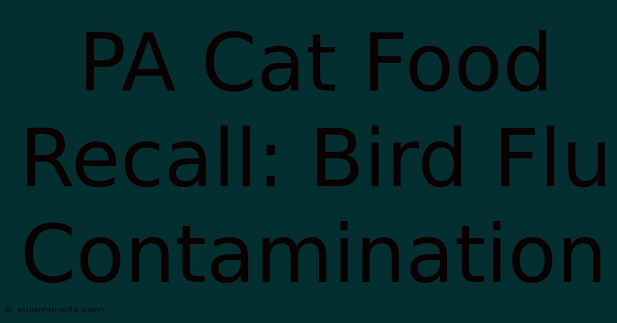 PA Cat Food Recall: Bird Flu Contamination