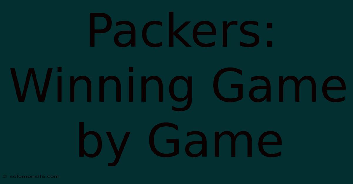 Packers: Winning Game By Game