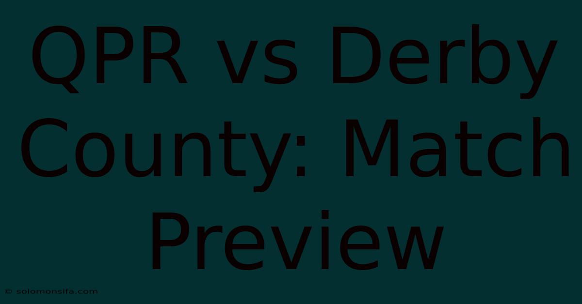 QPR Vs Derby County: Match Preview