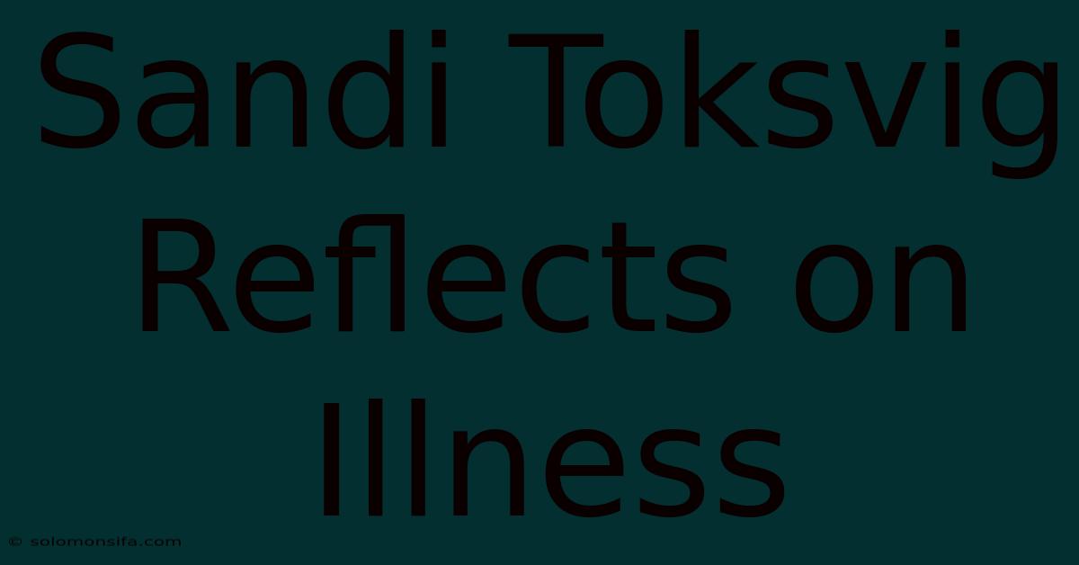 Sandi Toksvig Reflects On Illness