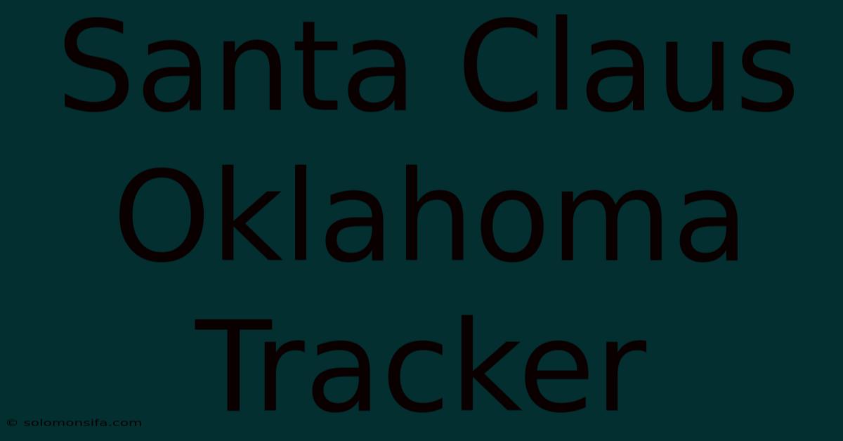 Santa Claus Oklahoma Tracker