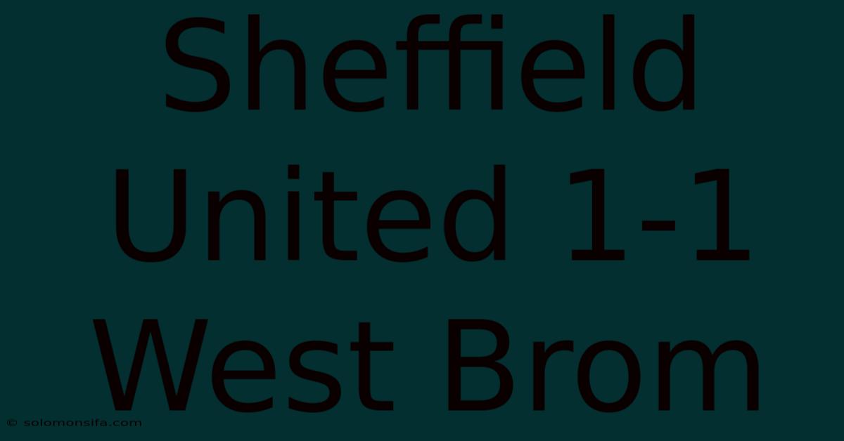 Sheffield United 1-1 West Brom