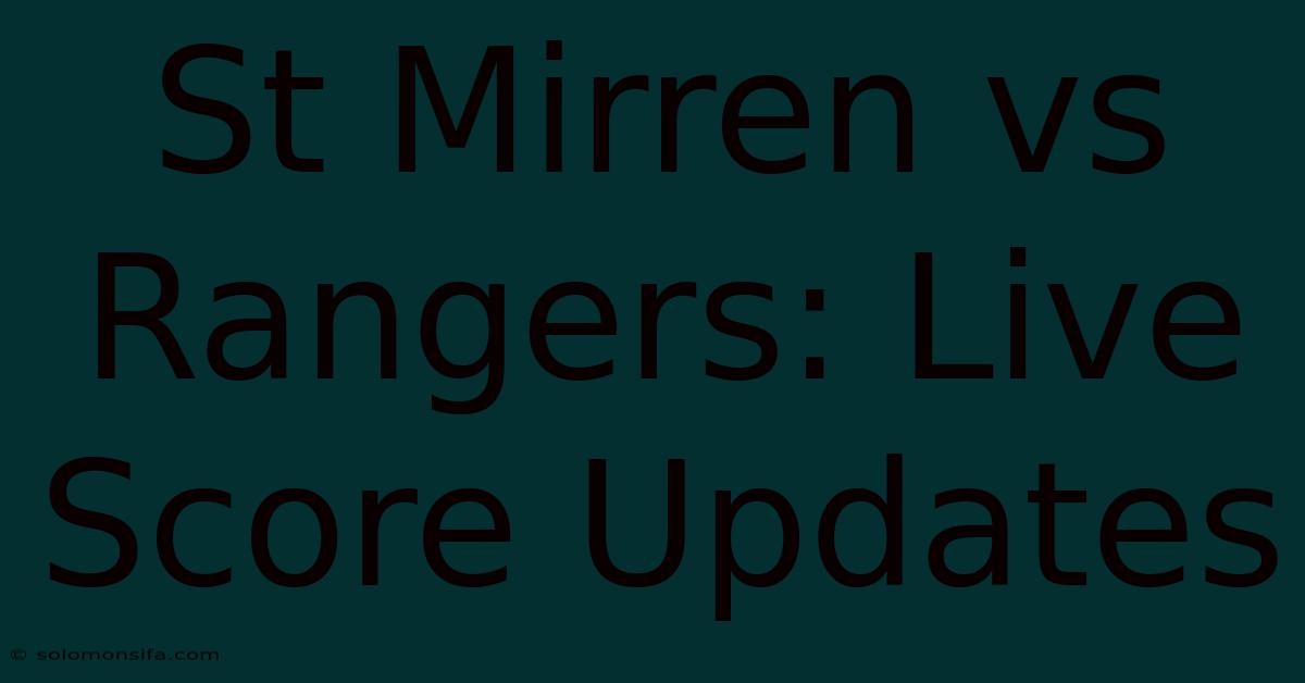 St Mirren Vs Rangers: Live Score Updates