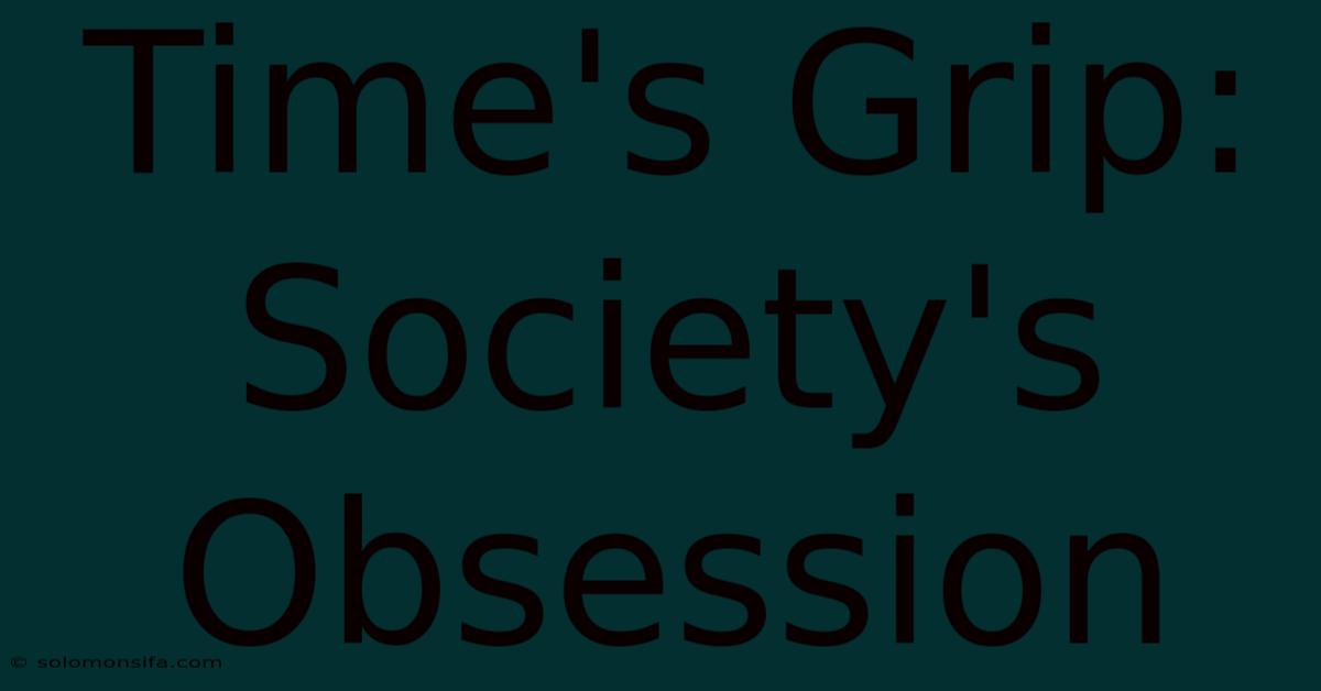 Time's Grip: Society's Obsession