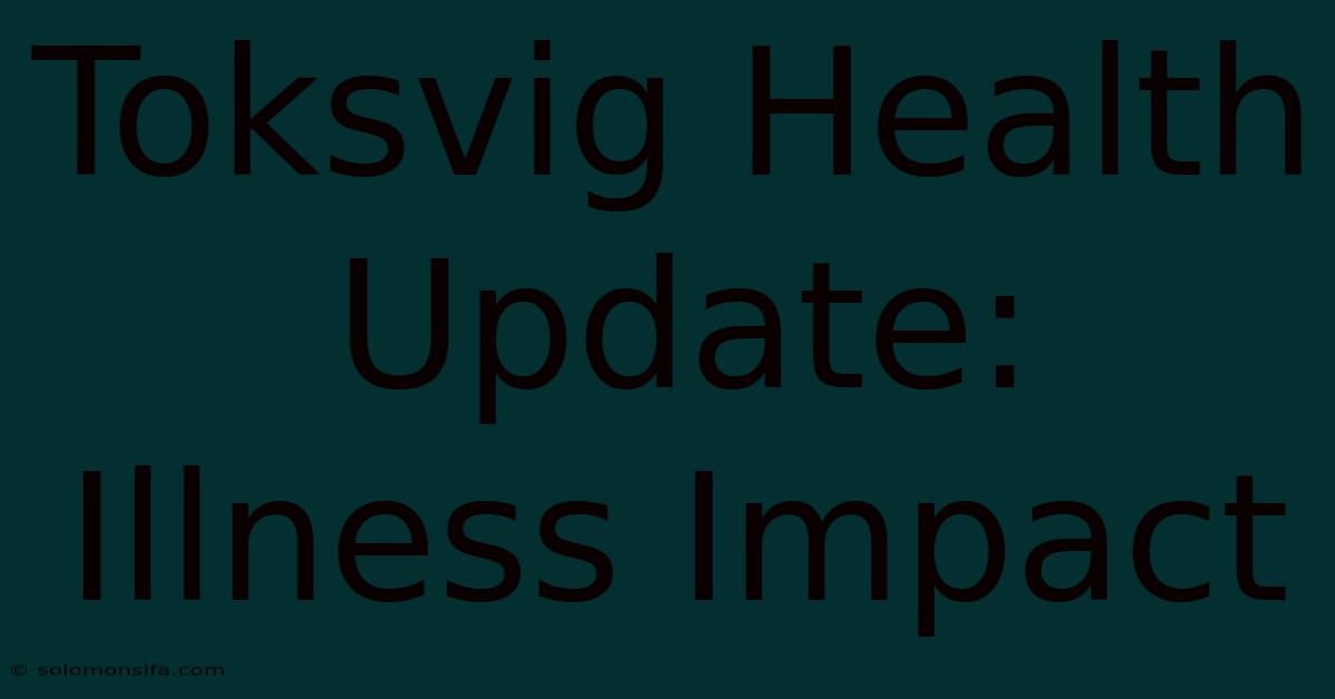 Toksvig Health Update: Illness Impact