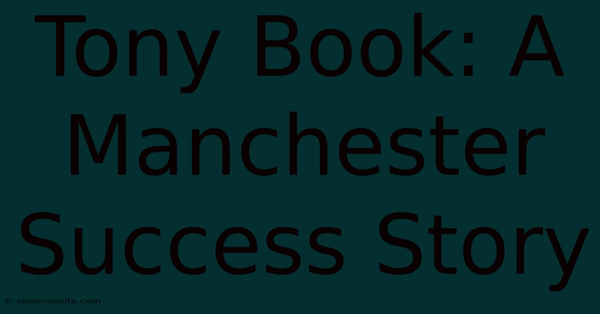 Tony Book: A Manchester Success Story