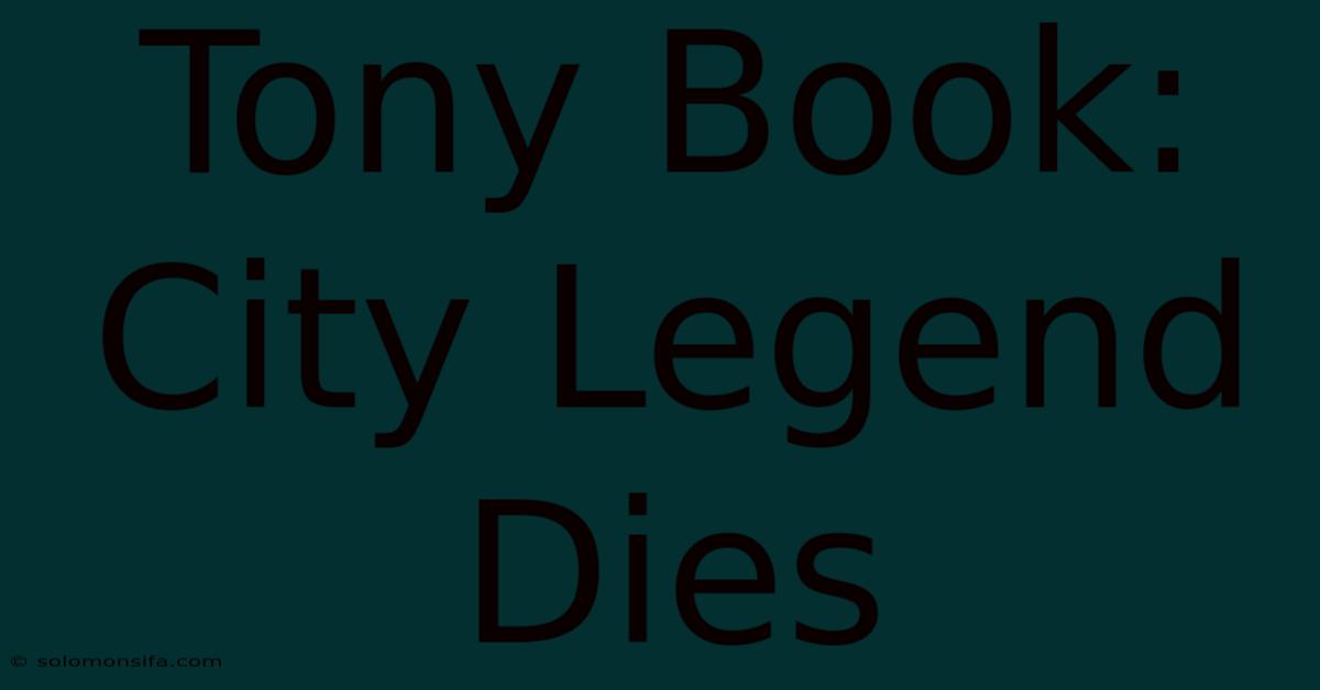 Tony Book: City Legend Dies