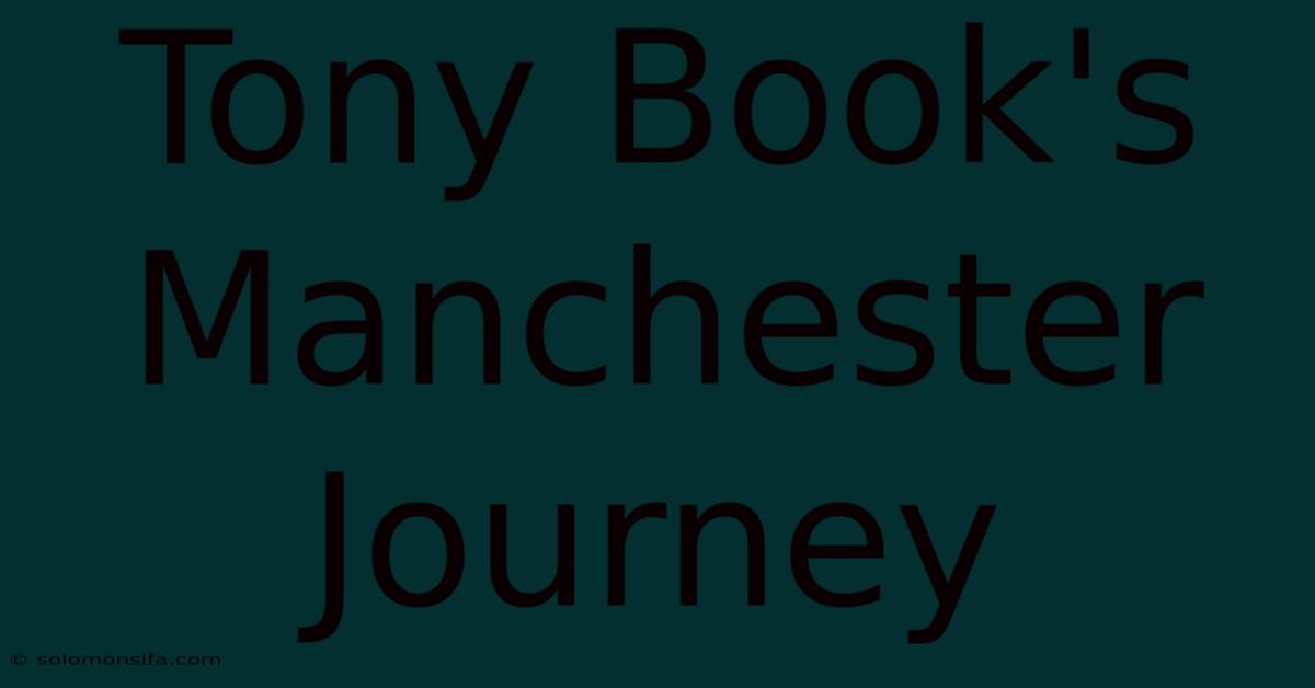 Tony Book's Manchester Journey