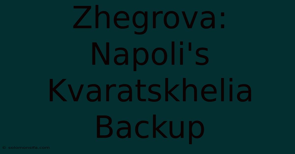 Zhegrova: Napoli's Kvaratskhelia Backup